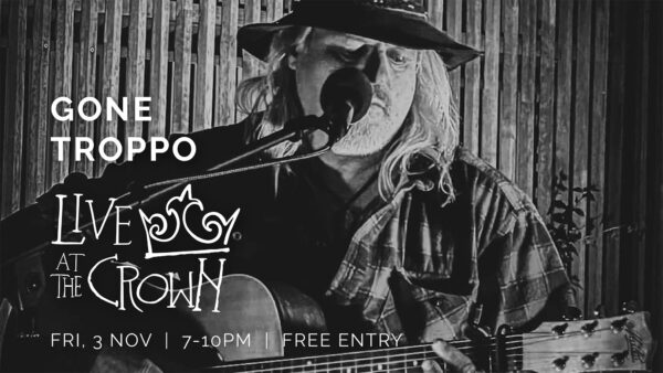 Gone Troppo Live at the Crown @ Crown Hotel Collie